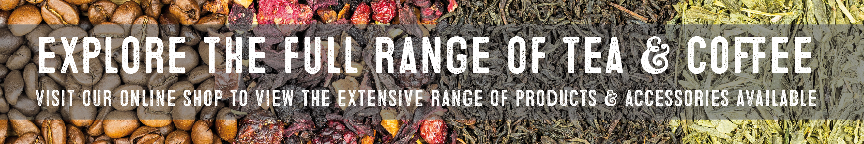 Explore the full range of tea & coffee
